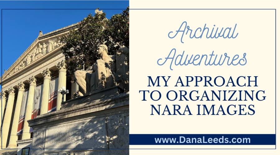 Archival Adventures: My Approach to Organizing NARA Images